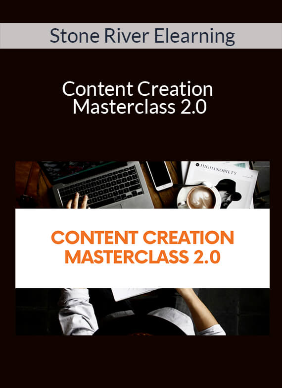 Stone River Elearning - Content Creation Masterclass 2.0