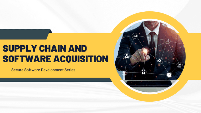 Supply Chain and Software Acquisition